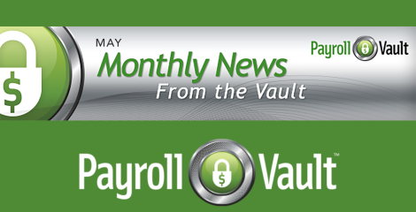 News from the Vault - May 2025 Payroll Vault Newsletter